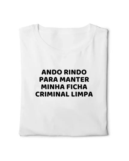 camiseta com frase engracada ando rindo classico dobrada nohlahzy