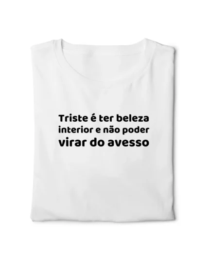 camiseta com frase engracada beleza interior classico dobrada nohlahzy