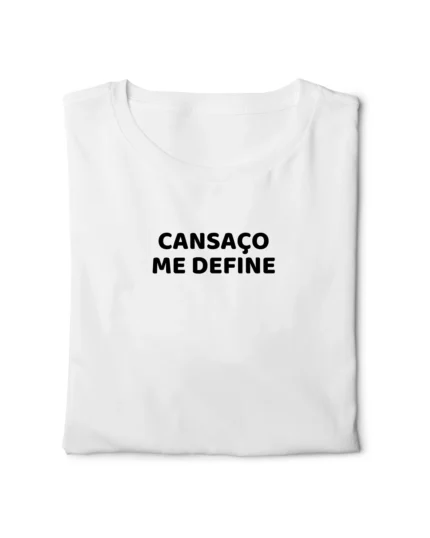 camiseta com frase engracada cansaco me define classico dobrada nohlahzy